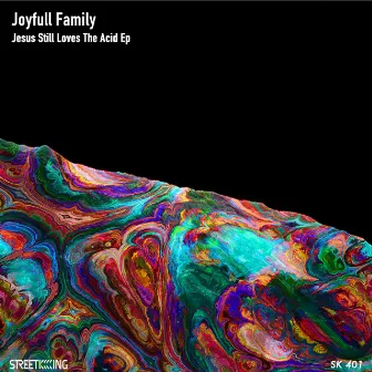 Jesus Still Loves The Acid EP by Joyfull Family