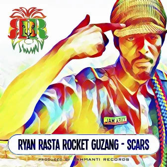 Scars by Ryan Rasta Rocket Guzang