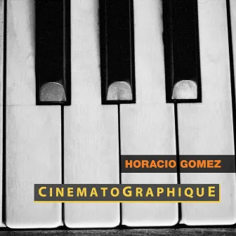 Cinematographique by Horacio Gomez