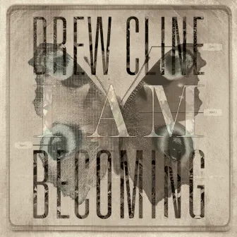 I Am Becoming by Drew Cline