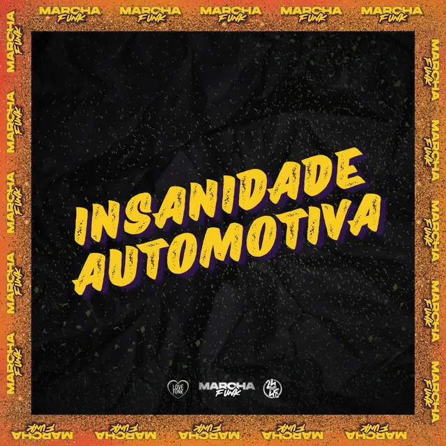 INSANIDADE AUTOMOTIVA