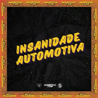 INSANIDADE AUTOMOTIVA by DJ Petrone