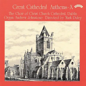 Great Cathedral Anthems, Vol. 10 by Andrew Johnstone