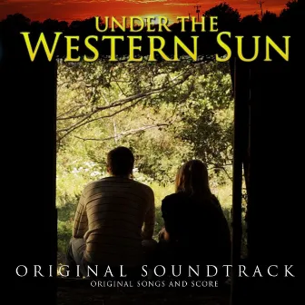 Under the Western Sun (Original Soundtrack) by Rodney Wright