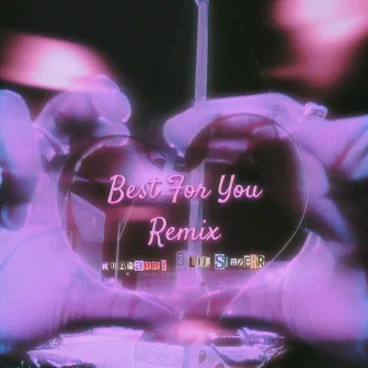 Best for You - Remix by Khamarry