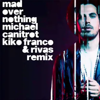 Mad over Nothing (Kiko Franco & Rivas Remix) by Rivas