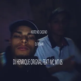 Noite no Cassino (Remix) by DJ Henrique Original