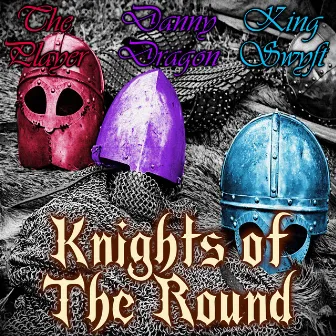 Knights of The Round by Danny Dragon