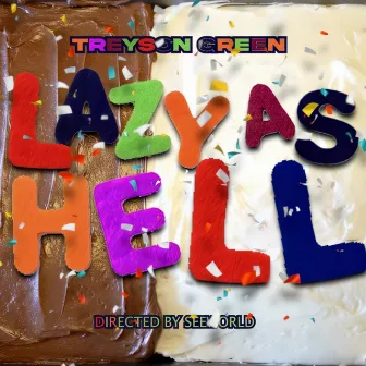 Lazy As Hell by Treyson Green