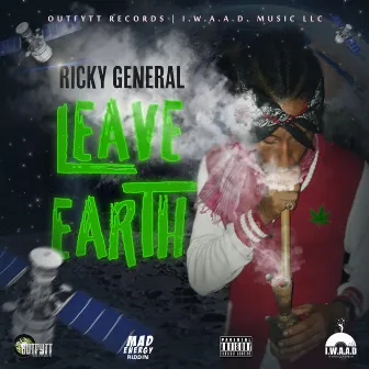 Leave Earth by Ricky General