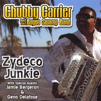 Zydeco Junkie by Chubby Carrier