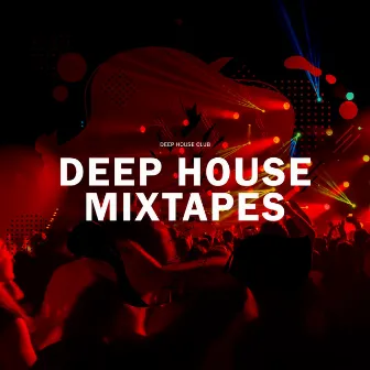 Deep House Mixtapes by Unknown Artist