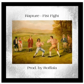 Fist Fight by Rapture