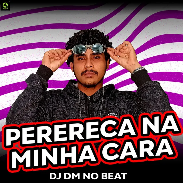 Perereca na Minha Cara