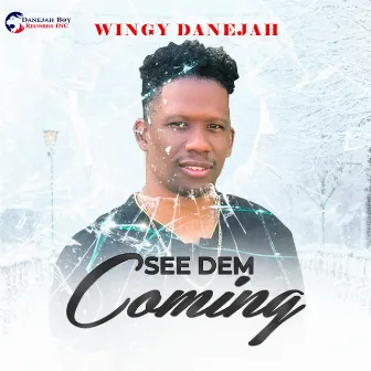 See Dem Coming by Wingy Danejah