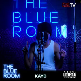 The Blue Room (Season 3) [feat. Kayb] by First Media TV