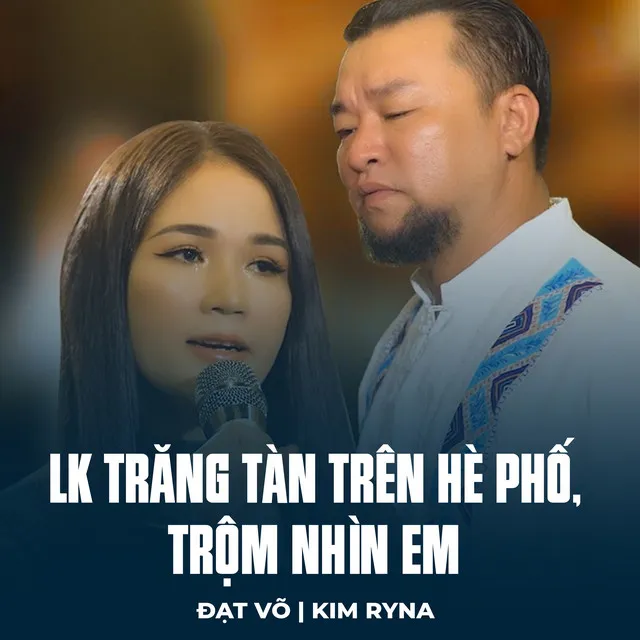 LK Trăng Tàn Trên Hè Phố, Trộm Nhìn Em