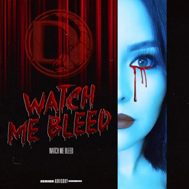 Watch Me Bleed