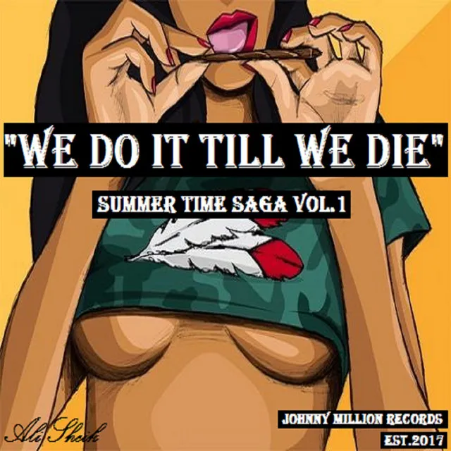 Summer Time Saga, Vol.1- We Do It Till We Die (feat.) LiL Nah