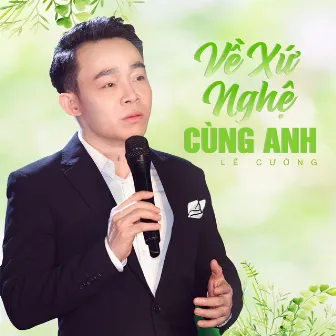 Về Xứ Nghệ Cùng Anh by Lê Cường