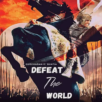 Defeat The World by Gurcharan