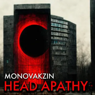 Head Apathy by Monovakzin