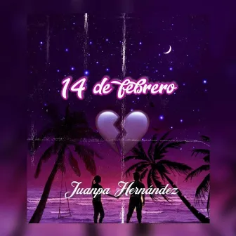 14 de febrero by Juanpa Hernández