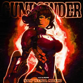 GUNPOWDER by NXW WXRLD