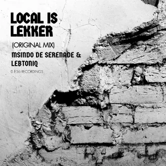 Local Is Lekker by LebtoniQ