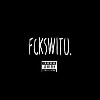 FcksWitU. by Bicks Boogie