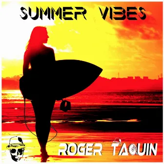 Summer Vibes by Roger TaQuin