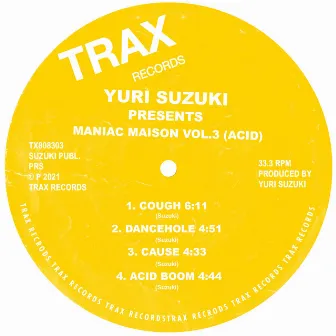 YURI SUZUKI PRESENTS MANIAC MAISON VOL.3 (ACID) by Yuri Suzuki