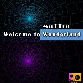 Welcome to Wonderland by MaTTrA