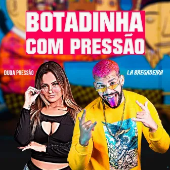 Botadinha com Pressão by Duda Pressão