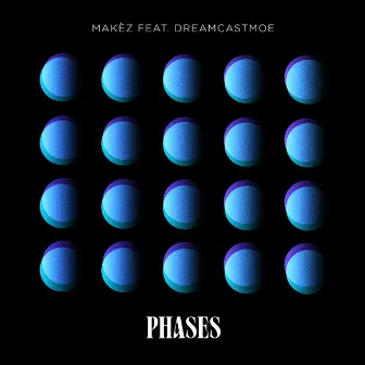 Phases (feat. dreamcastmoe) by Makèz