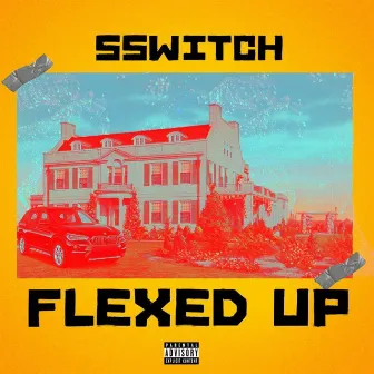 Flexed Up by SSwitch