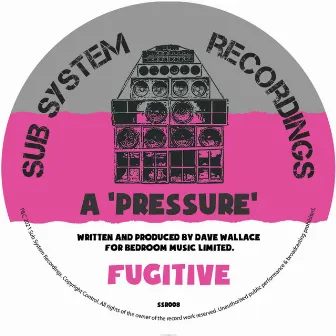 Pressure by Fugitive