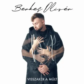 Visszakér a múlt by Berkes Olivér