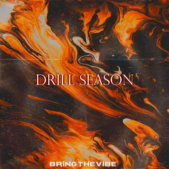 Drill Season by BringTheVibe