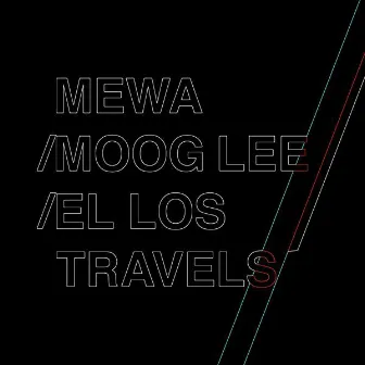 El Los Travels by Moog Lee