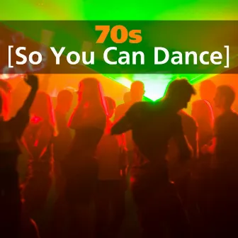 70s: So You Can Dance by Glitter-ball