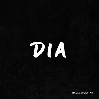 Dia by Haqim Mokhtar