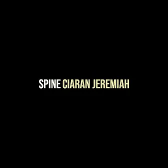 Spine by Ciaran Jeremiah