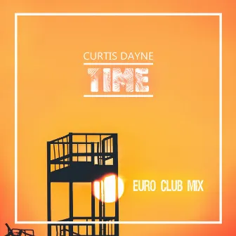 Time (Euro Club Mix) by Curtis Dayne