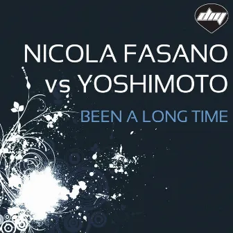 Been a Long Time - Nicola Fasano Vs Yoshimoto by Yoshimoto