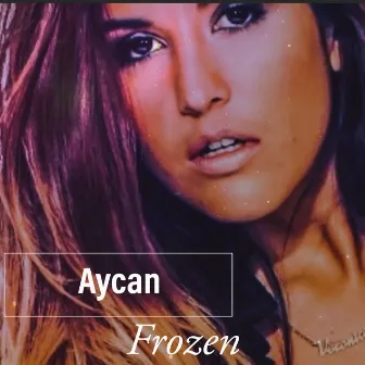 Frozen by Aycan