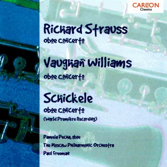 Richard Strauss: Oboe Concerto, Vaughan Williams: Oboe Concerto, Schickele: Oboe Concerto by Peter Schickele