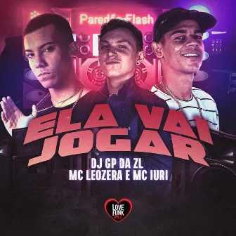 Ela Vai Jogar by MC LeoZera