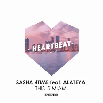 This Is Miami (Edit) by Sasha 4Time