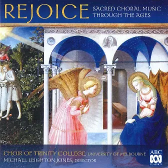 Rejoice: Sacred Choral Music Through the Ages by Michael Leighton Jones